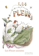 Fleurs animées (Les) [2 volumes]